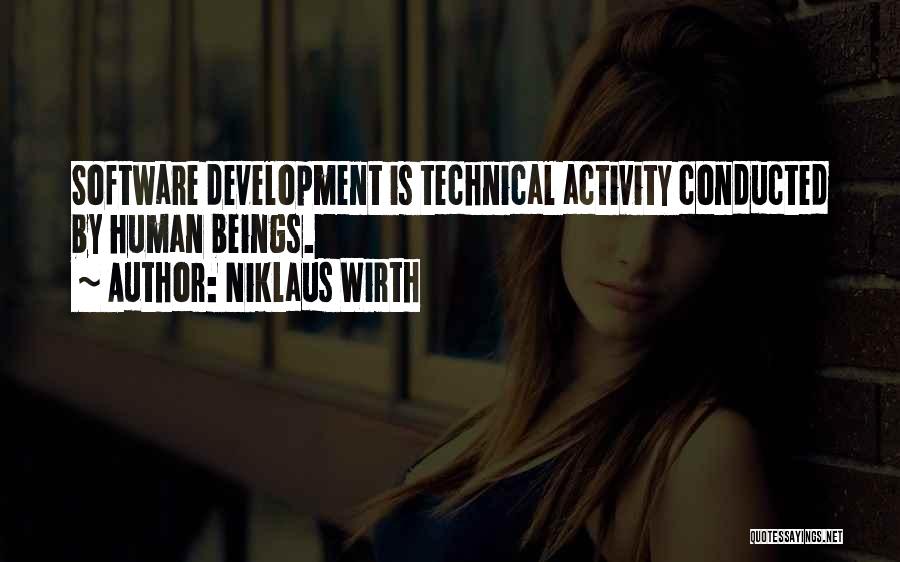 Human Activity Quotes By Niklaus Wirth