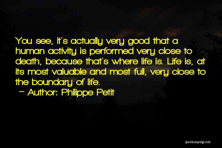 Human Activity Quotes By Philippe Petit