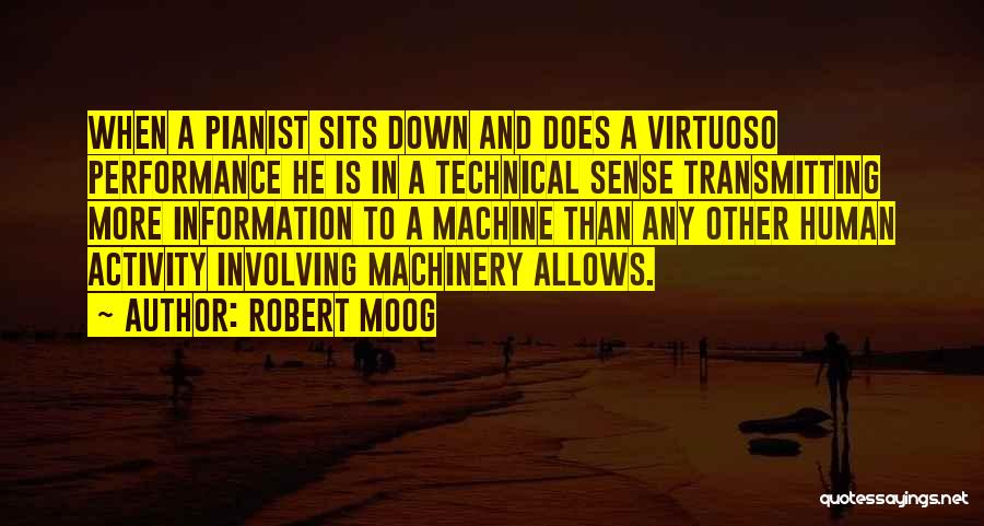 Human Activity Quotes By Robert Moog