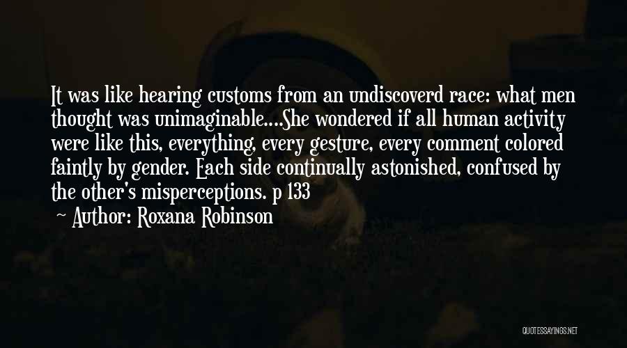 Human Activity Quotes By Roxana Robinson