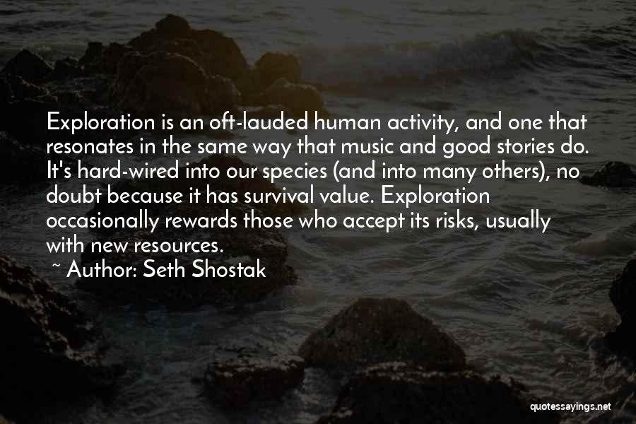 Human Activity Quotes By Seth Shostak