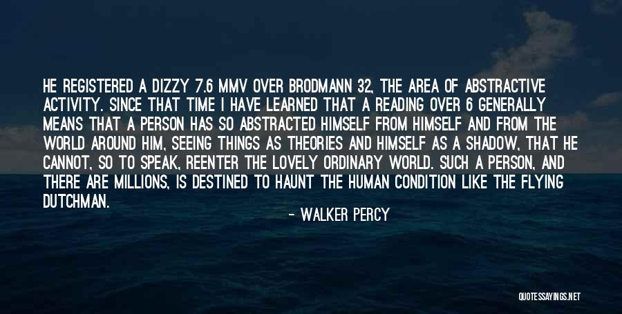 Human Activity Quotes By Walker Percy