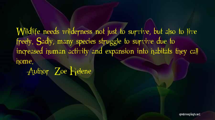 Human Activity Quotes By Zoe Helene