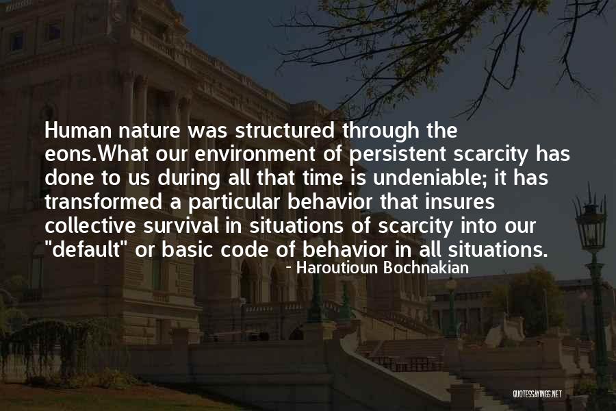 Human Adaptation Quotes By Haroutioun Bochnakian