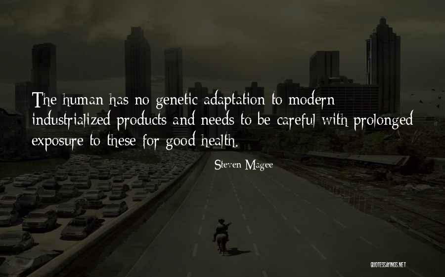Human Adaptation Quotes By Steven Magee