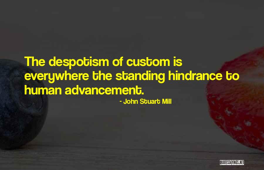 Human Advancement Quotes By John Stuart Mill Human Advancement Quotes By John Stuart Mill