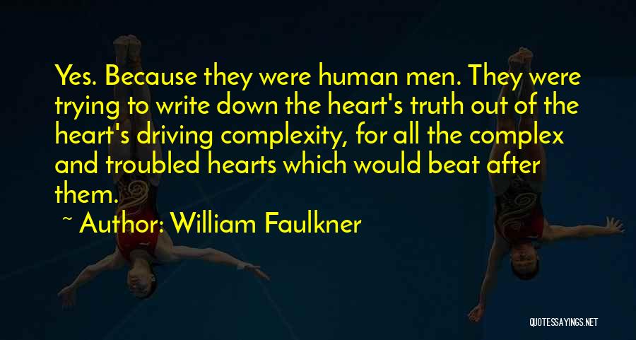 Human After All Quotes By William Faulkner