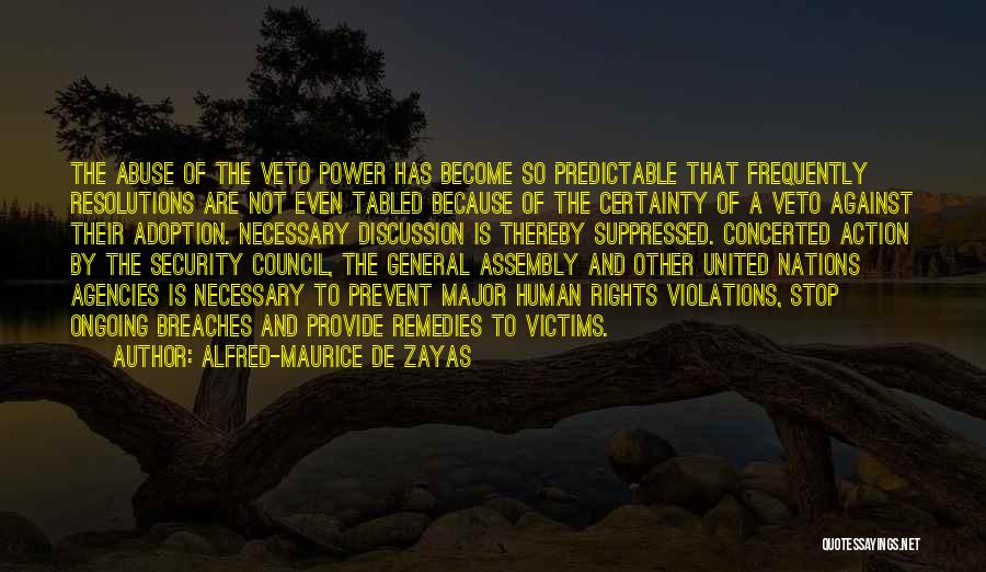 Human Agency Quotes By Alfred-Maurice De Zayas Human Agency Quotes By Alfred-Maurice De Zayas