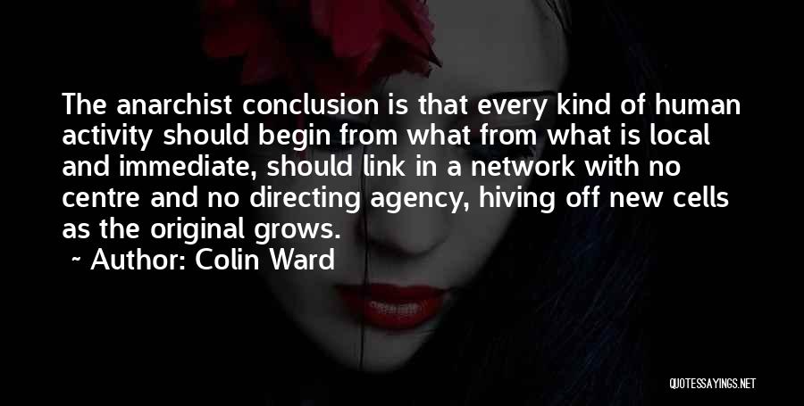 Human Agency Quotes By Colin Ward