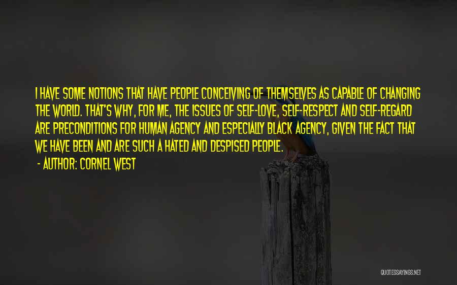 Human Agency Quotes By Cornel West