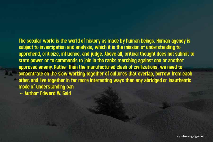 Human Agency Quotes By Edward W. Said