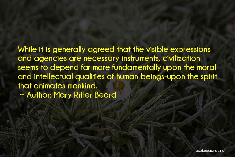 Human Agency Quotes By Mary Ritter Beard