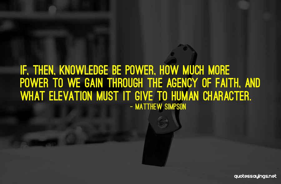 Human Agency Quotes By Matthew Simpson