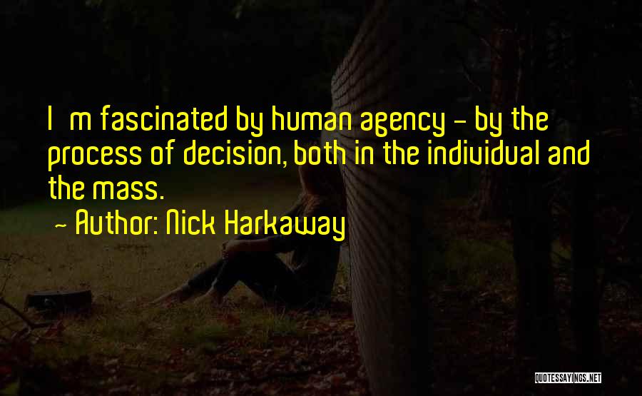 Human Agency Quotes By Nick Harkaway