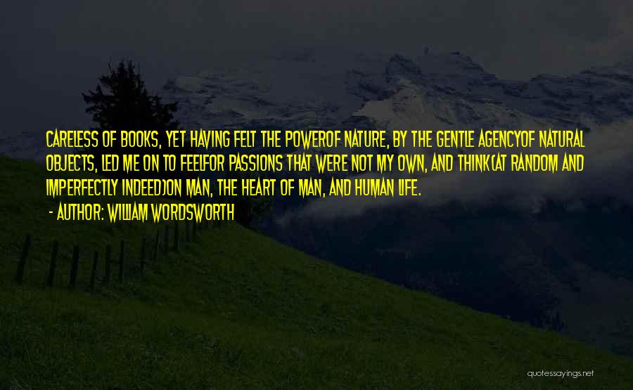 Human Agency Quotes By William Wordsworth
