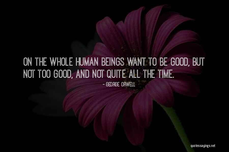 Human All Too Human Quotes By George Orwell Human All Too Human Quotes By George Orwell