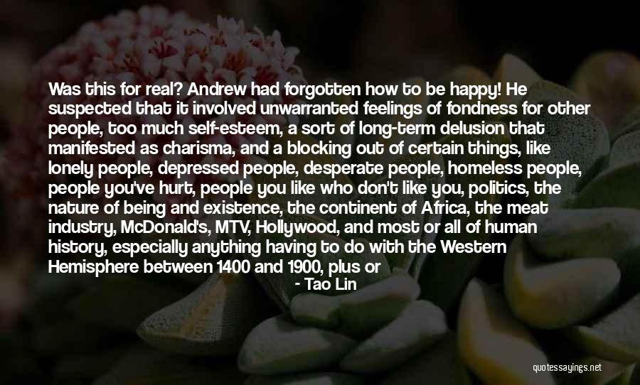 Human All Too Human Quotes By Tao Lin Human All Too Human Quotes By Tao Lin