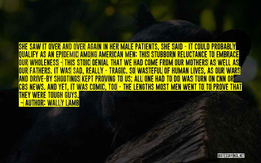 Human All Too Human Quotes By Wally Lamb