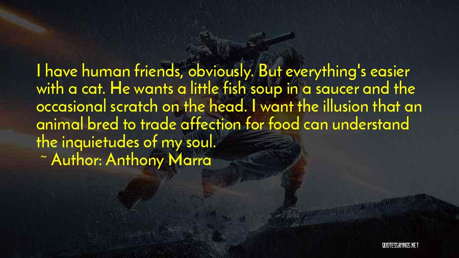 Human And Cat Quotes By Anthony Marra