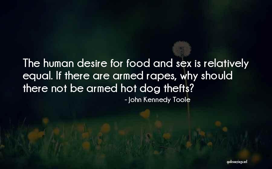Human And Dog Quotes By John Kennedy Toole Human And Dog Quotes By John Kennedy Toole