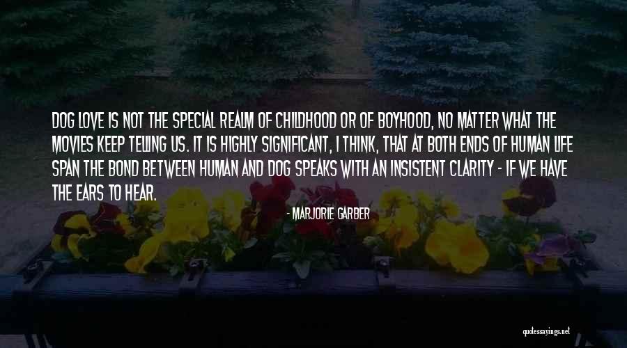 Human And Dog Quotes By Marjorie Garber Human And Dog Quotes By Marjorie Garber