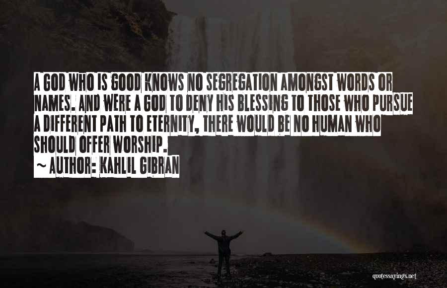 Human And God Quotes By Kahlil Gibran