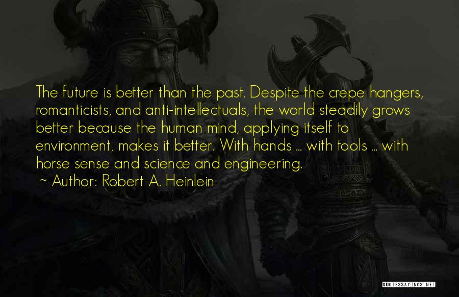 Human And Horse Quotes By Robert A. Heinlein