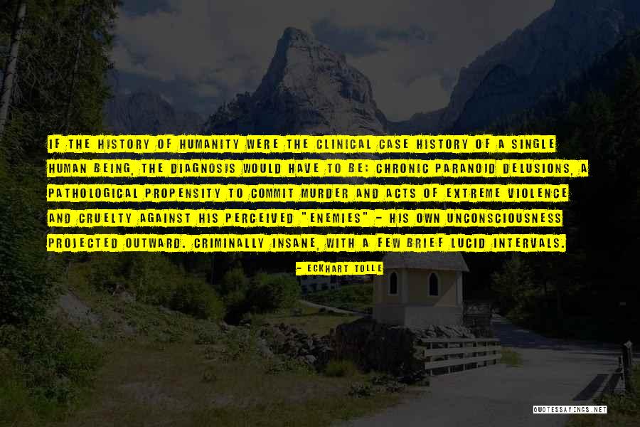 Human And Humanity Quotes By Eckhart Tolle Human And Humanity Quotes By Eckhart Tolle
