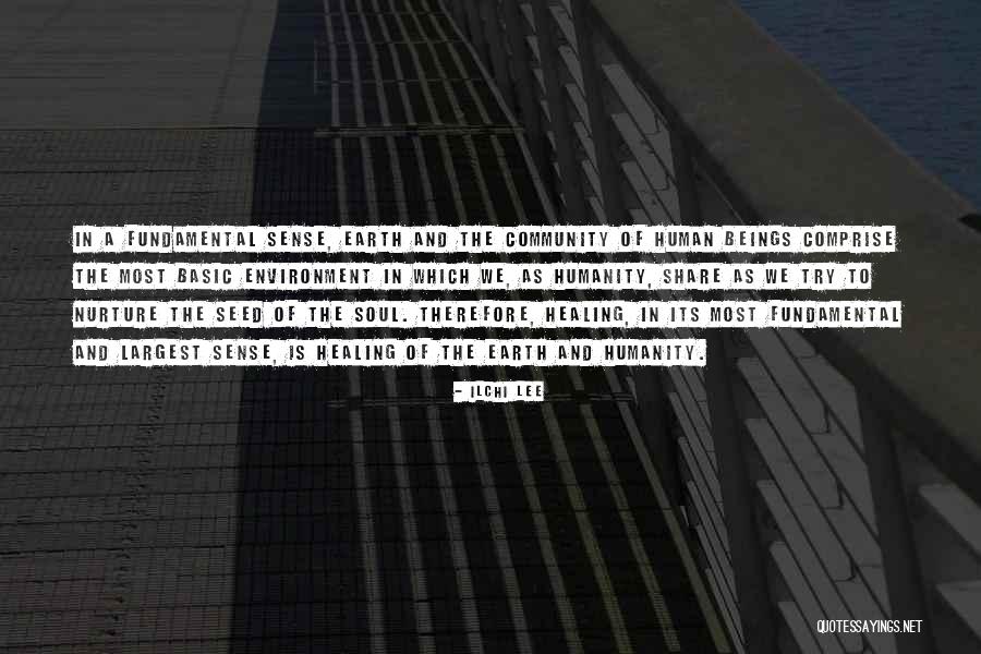 Human And Humanity Quotes By Ilchi Lee Human And Humanity Quotes By Ilchi Lee