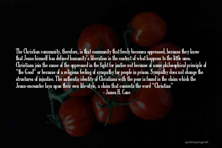 Human And Humanity Quotes By James H. Cone Human And Humanity Quotes By James H. Cone