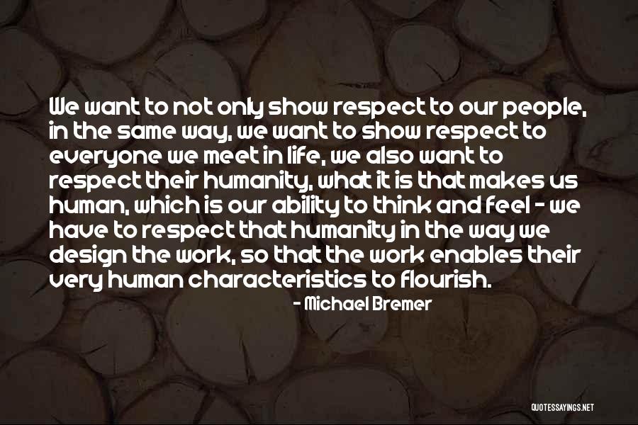 Human And Humanity Quotes By Michael Bremer Human And Humanity Quotes By Michael Bremer