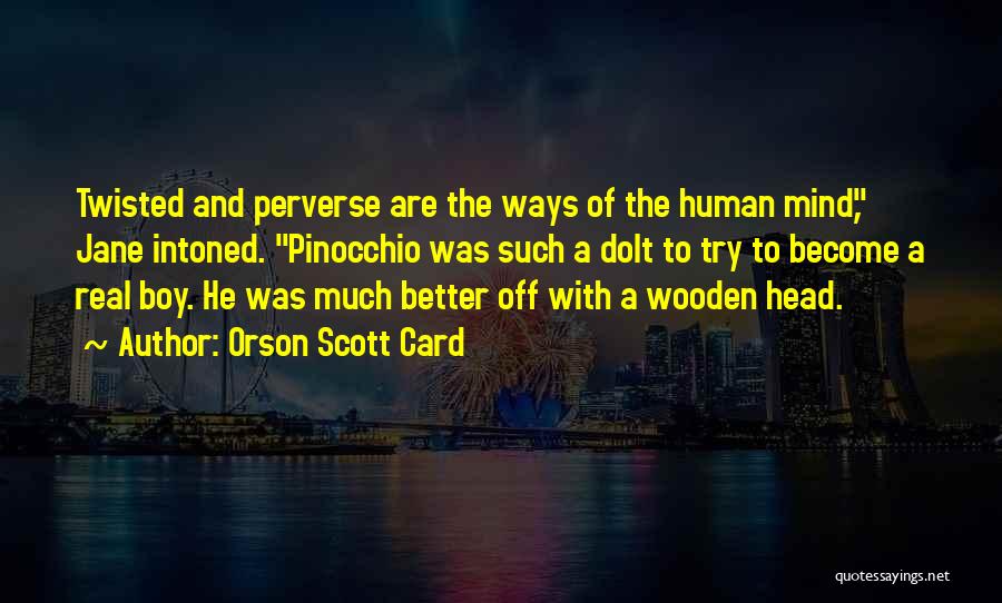 Human And Humanity Quotes By Orson Scott Card