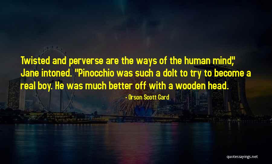 Human And Humanity Quotes By Orson Scott Card