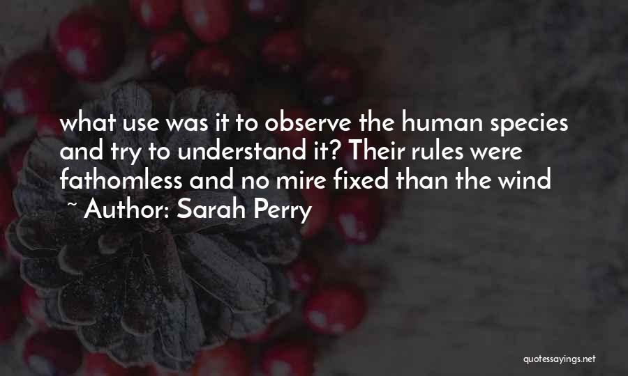 Human And Humanity Quotes By Sarah Perry