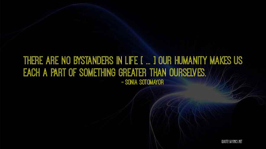 Human And Humanity Quotes By Sonia Sotomayor Human And Humanity Quotes By Sonia Sotomayor