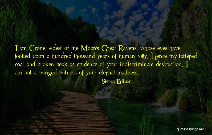Human And Humanity Quotes By Steven Erikson Human And Humanity Quotes By Steven Erikson