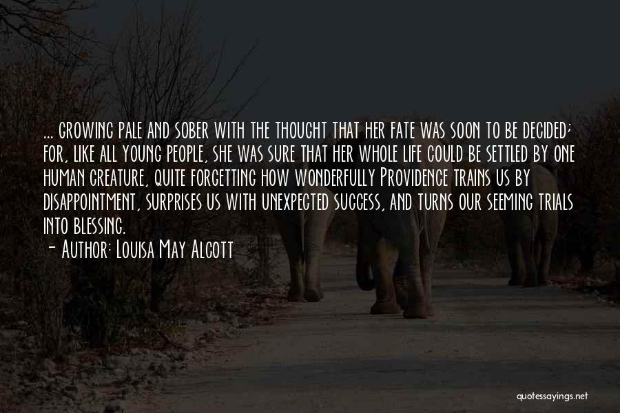 Human And Life Quotes By Louisa May Alcott