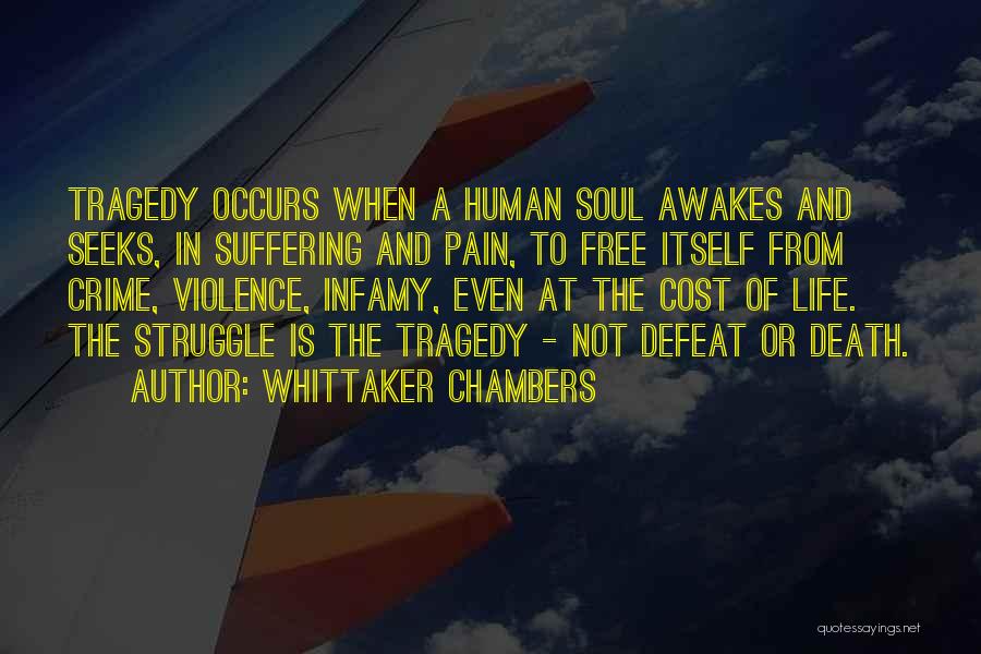 Human And Life Quotes By Whittaker Chambers