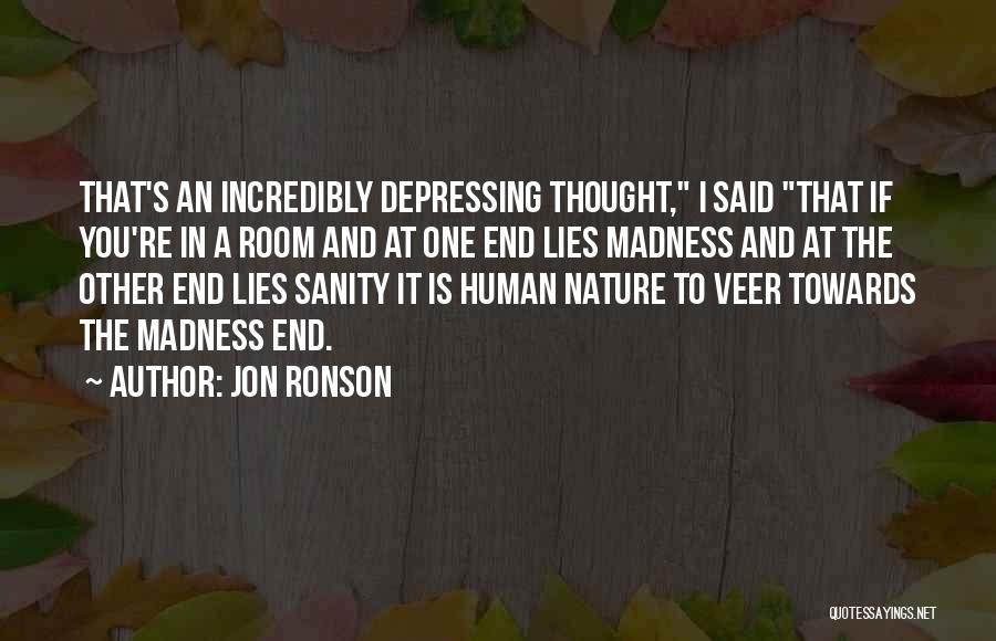 Human And Nature Quotes By Jon Ronson