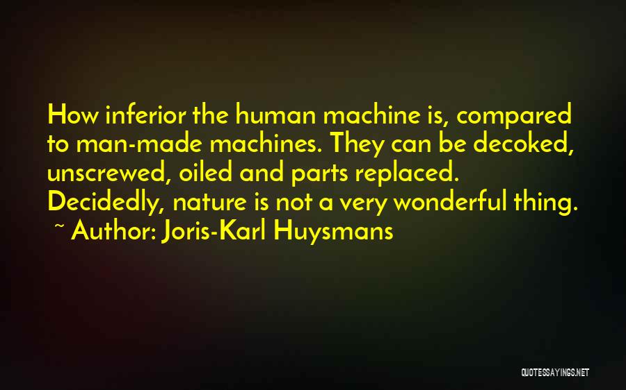 Human And Nature Quotes By Joris-Karl Huysmans