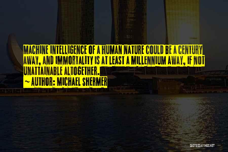 Human And Nature Quotes By Michael Shermer