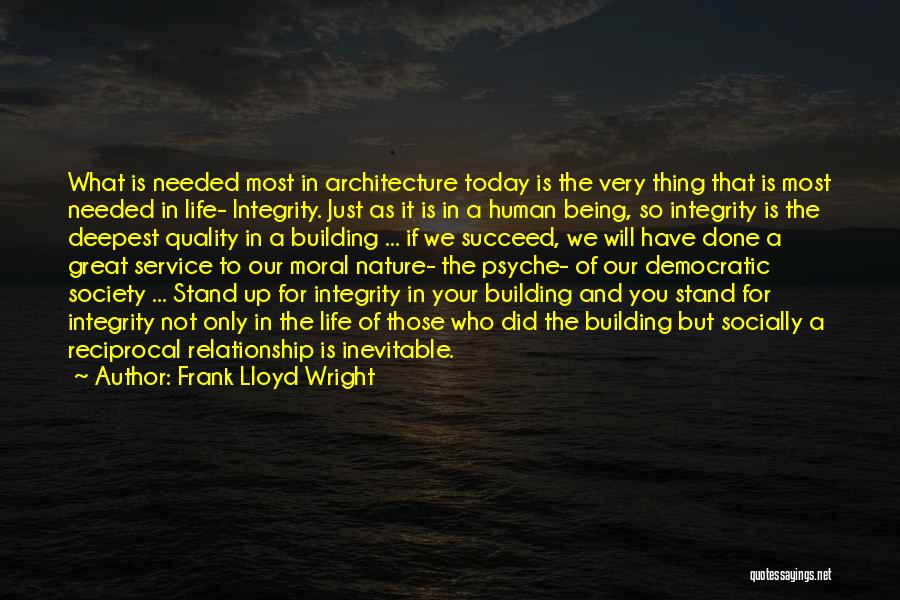 Human And Nature Relationship Quotes By Frank Lloyd Wright