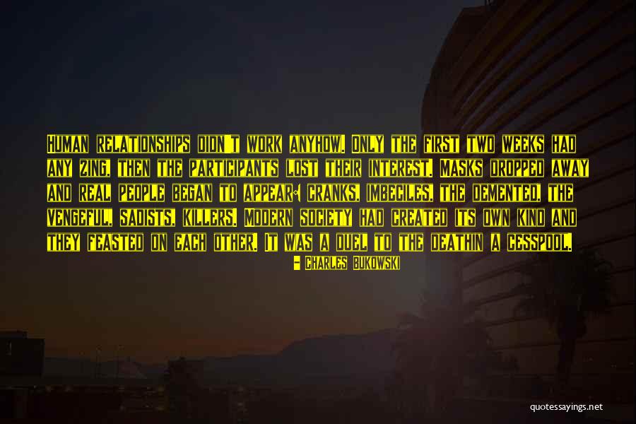 Human And Society Quotes By Charles Bukowski Human And Society Quotes By Charles Bukowski
