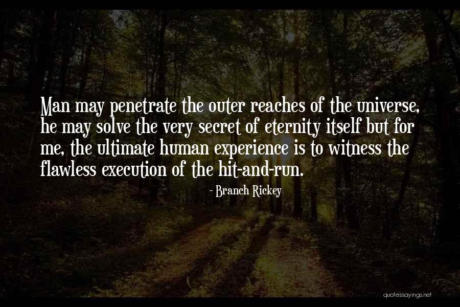 Human And Universe Quotes By Branch Rickey