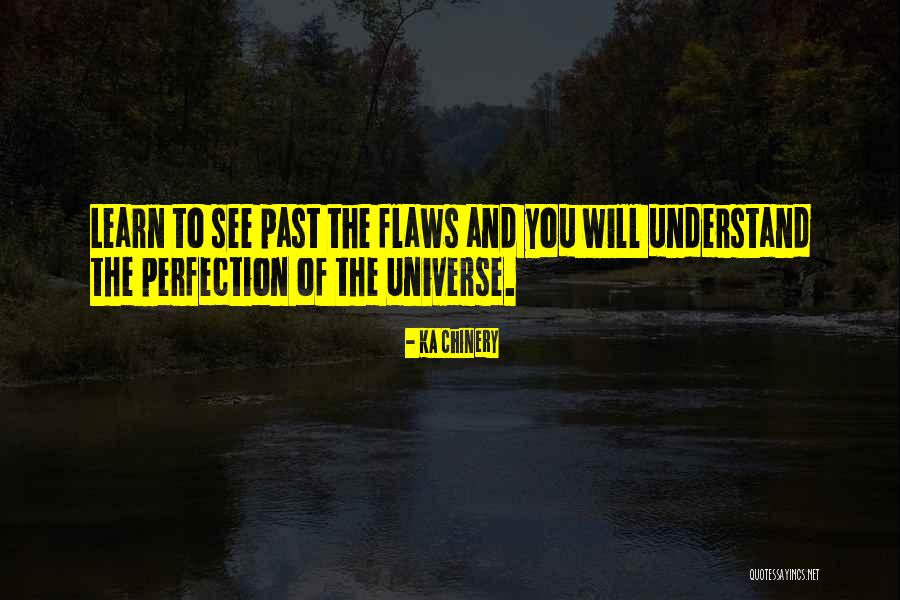 Human And Universe Quotes By Ka Chinery Human And Universe Quotes By Ka Chinery