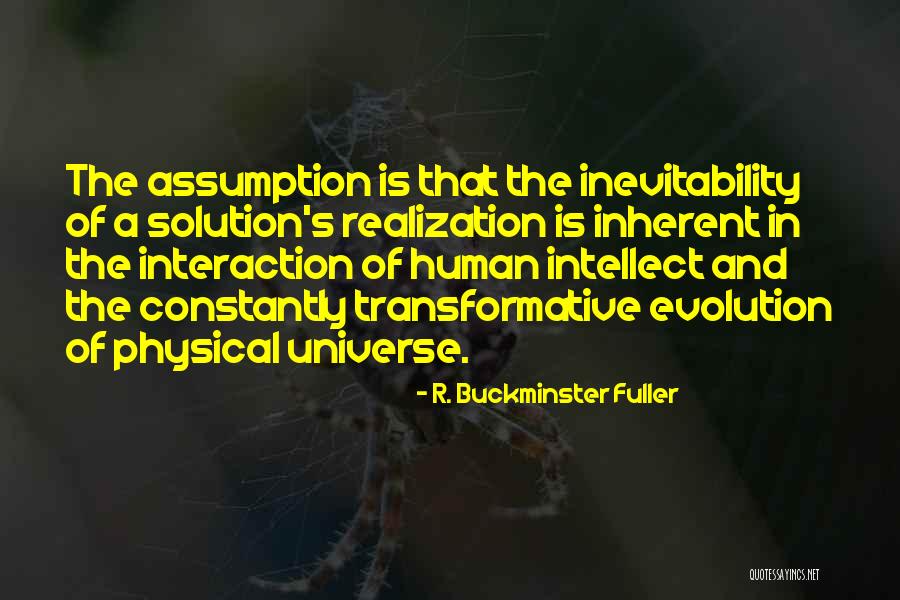 Human And Universe Quotes By R. Buckminster Fuller