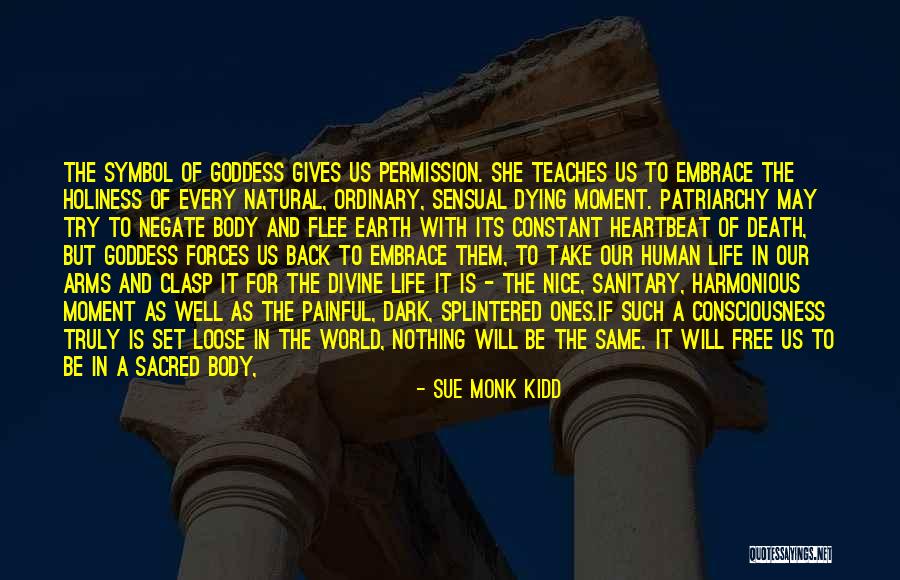 Human And Universe Quotes By Sue Monk Kidd Human And Universe Quotes By Sue Monk Kidd