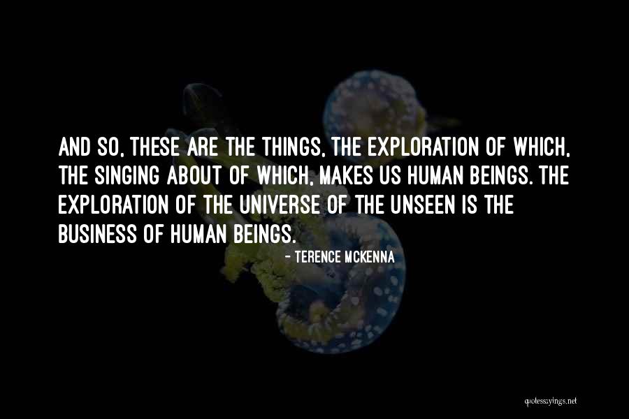 Human And Universe Quotes By Terence McKenna Human And Universe Quotes By Terence McKenna