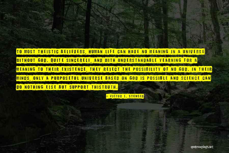 Human And Universe Quotes By Victor J. Stenger Human And Universe Quotes By Victor J. Stenger