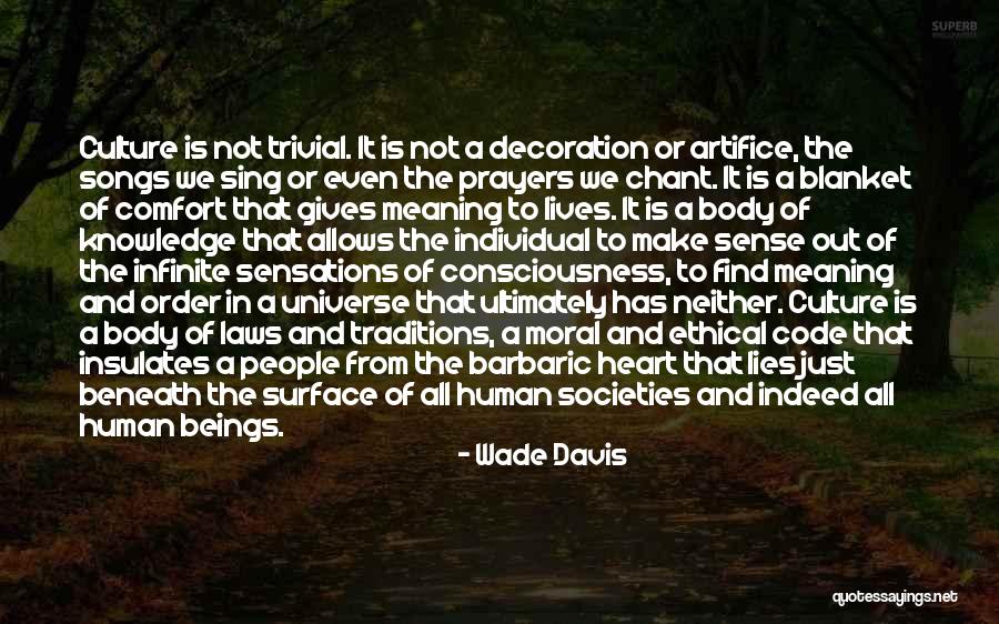 Human And Universe Quotes By Wade Davis